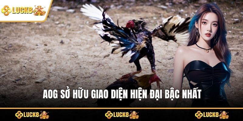 AOG sở hữu giao diện hiện đại bậc nhất