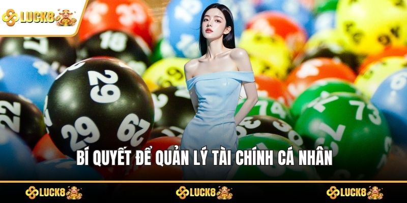 Bí quyết để quản lý tài chính cá nhân