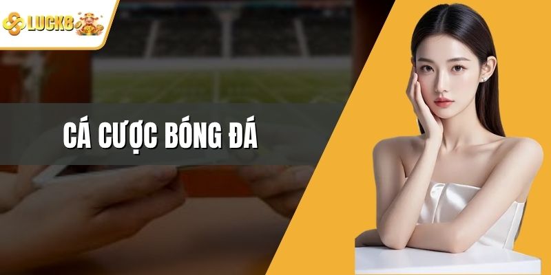 Cá Cược Bóng Đá