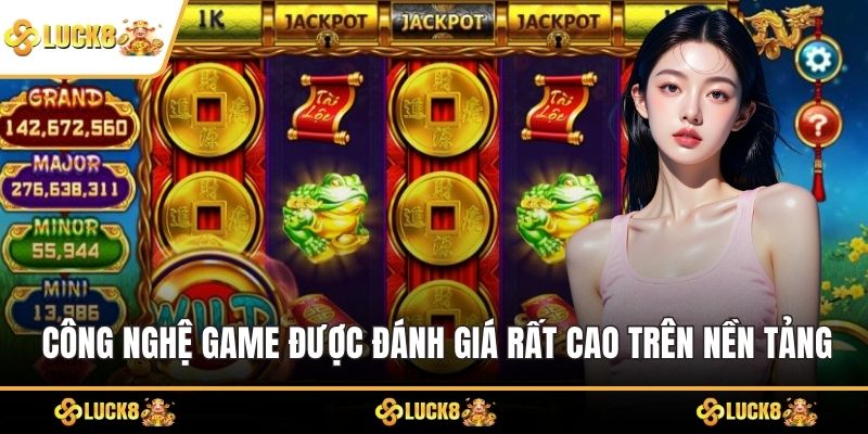 Công nghệ game được đánh giá rất cao trên nền tảng