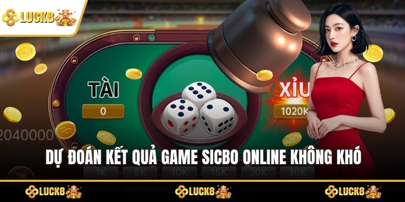 Dự đoán kết quả game sicbo online không khó