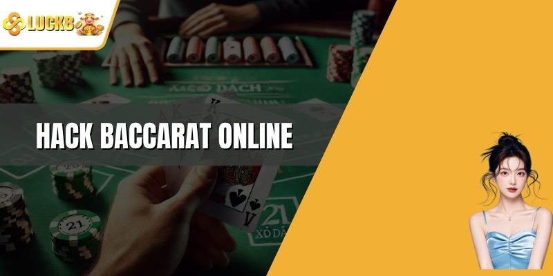Hack Baccarat Online