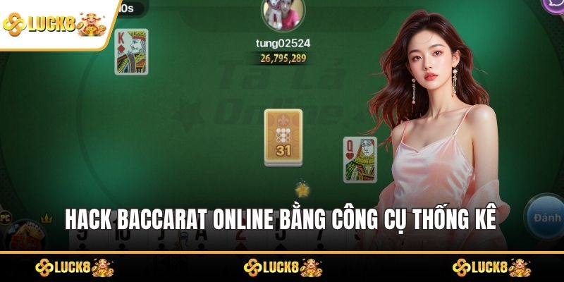 Hack baccarat online bằng cách dùng công cụ thống kê xác suất