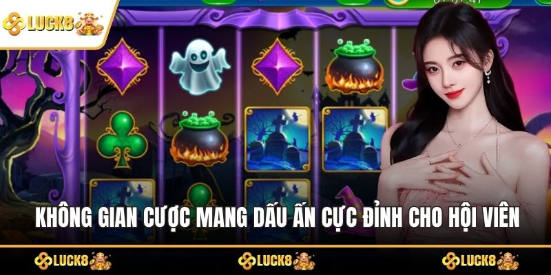 Không gian cược mang dấu ấn cực đỉnh cho hội viên