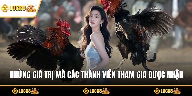 Những giá trị mà các thành viên tham gia được nhận