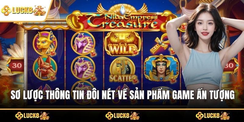 Sơ lược thông tin đôi nét về sản phẩm game ấn tượng